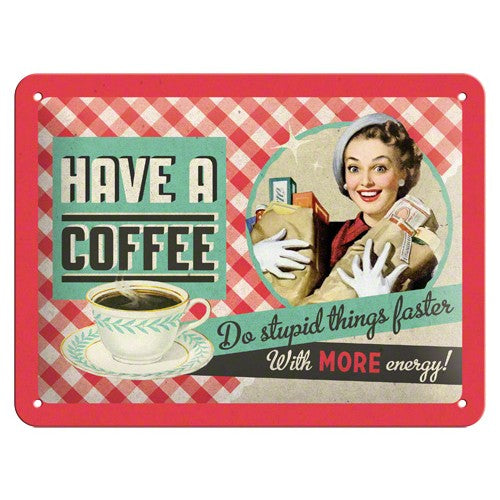 Tablou metalic - Have a Coffee - 15x20 cm
