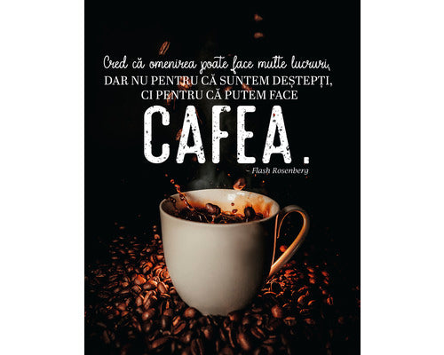 Tablou Putem Face Cafea 50x70 Cm