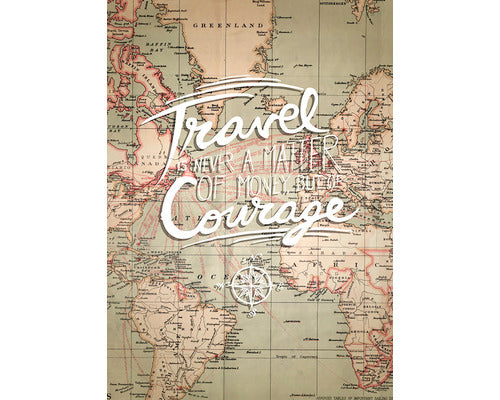 Tablou Travel Is A Matter Of Courage 50x70 Cm